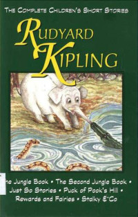 Complete Children' Short Stories Rudyard Kipling, The: Wordsworth Classics