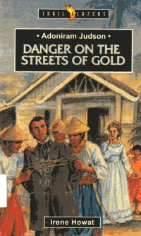 Adoniram Judson Danger On The Streets Of Gold