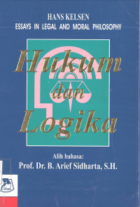 Hukum dan Logika: ESSAYS IN LEGAL AND MORAL PHILOSOPHY