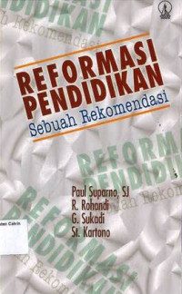 Reformasi Pendidikan Sebuah Rekomendasi