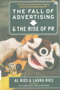 FALL OF ADVERTISING & THE RISE OF PR, THE