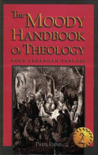 Moody Handbook of Theology, The: Buku Pegangan Teologi Jilid #2