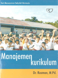 Manajemen Kurikulum: Seri Manajemen Sekolah Bermutu