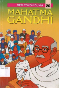 Seri Tokoh Dunia #20: Mahatma Gandhi