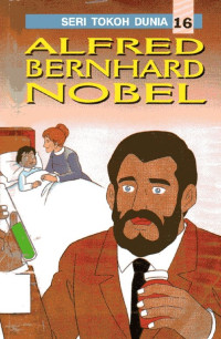 Seri Tokoh Dunia #16: Alfred Bernhard Nobel