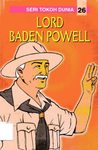Lord Baden Powell: Seri Tokoh Dunia #26