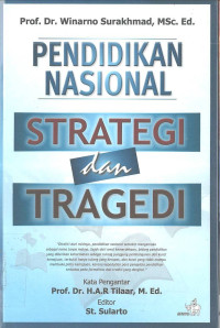 PENDIDIKAN NASIONAL: STRATEGI dan TRAGEDI