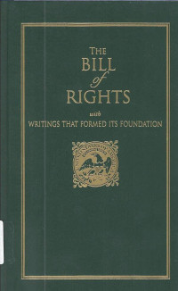 Bill of Rights, The: Writings That Formed Its Foundation