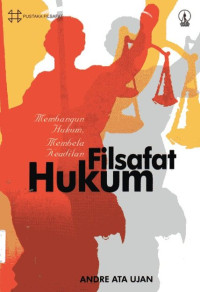 Filsafat Hukum: Membangun Hukum, Membela Keadilan