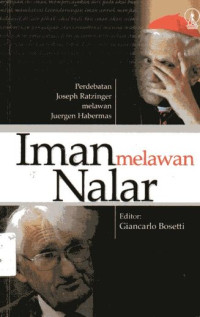 Iman Melawan Nalar: Perdebatan Joseph Ratzinger melawan Juergen Habermas