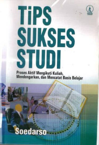 Tips Sukses Studi: Proses Aktif Mengikuti Kuliah, Mendengarkan, dan Mencatat Basis Belajar