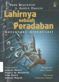 Lahirnya sebuah Peradaban: Goncangan Globalisasi