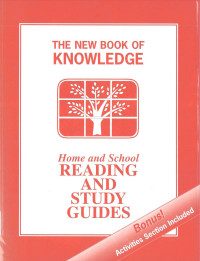 New Book of Knowledge, The: Home and School Reading and Study Guides