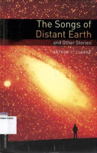 Songs of Distant Earth and Other Stories, The: Oxford Bookworms Library