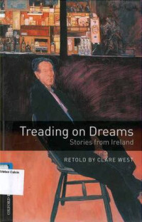 Treading on Dreams: Stories from Ireland: Oxford Bookworms Library