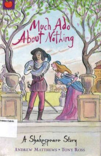 Much Ado about Nothing: A Shakespeare Story