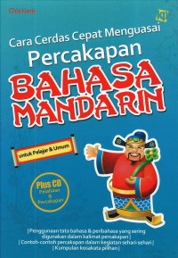 Cara Cerdas Cepat Menguasai Percakapan Bahasa Mandarin: Untuk Pelajar Umum