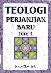 Teologi Perjanjian Baru Jilid #1