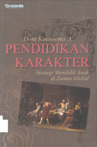 Pendidikan Karakter: Strategi Mendidik Anak di Zaman Global