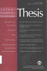 Thesis: Jurnal Penelitian Ilmu Komunikasi Volume IV/ Noo.3 September-Desember 2005