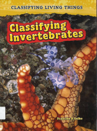 Classifying Invertebrates: Classifying Living Things