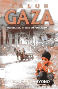 Jalur Gaza: Tanah Terjanji, Intifada, dan Pembersihan Etnis