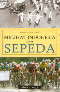 Melihat Indonesia dari Sepeda: Jelajah Sepeda Kompas