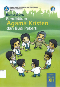 Buku Guru: Pendidikan Agama Kristen dan Budi Pekertu SMA/SMK Kelas XII Kurikulum 2013