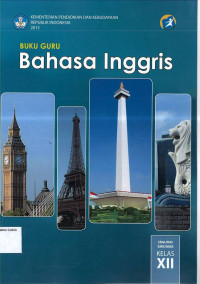 Buku Guru: Bahasa Inggris SMA/MA/SMK/MAK Kelas XII Kurikulum 2013