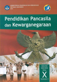 Pendidikan Pancasila dan Kewarganegaraan SMA X Sem 2 Kurikulum 2013