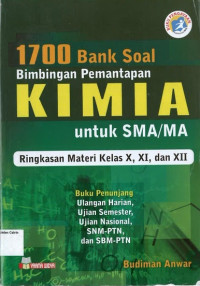 1700 Bank Soal Bimbingan Pemantapan Kimia SMA: Ringkasan Materi Kelas X, XI, dan XII