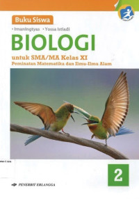 Buku Siswa: Biologi Jilid 2 SMA XI: Peminatan Matematika dan Ilmu-Ilmu Alam