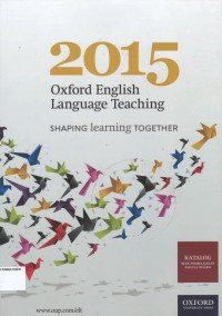 2015 Oxford English Language Teaching: Shaping Learning Together