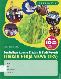 LKS Kelas 10 SMA Semester Ganjil: Pendidikan Agama Kristen & Budi Pekerti