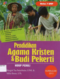 Hidup Peduli Kelas 7 SMP: Pendidikan Agama Kristen & Budi Pekerti