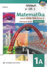 Matematika 1A SMA Semester 1: Kelompok Wajib Kurikulum 2013