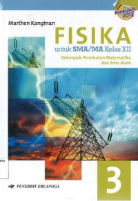 Fisika 3 SMA XII: Kelompok Peminatan Matematika dan Ilmu Alam