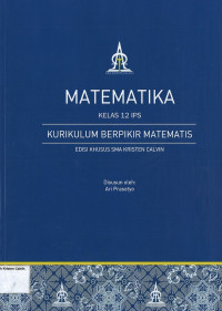 Matematika 3A Kelas 12 IPS Tahun 2018: Kurikulum Berpikir Matematis