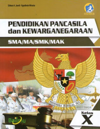 Pendidikan Pancasila dan Kewarganegaraan SMA Kelas X: Edisi Revisi 2016