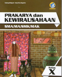 Prakarya dan Kewirausahaan SMA Kelas X: Edisi Revisi 2016