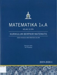 Matematika 1A.A Kelas 10 IPA: Kurikulum Berpikir Matematis 2019-2020.1