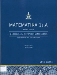 Image of Matematika 1S.A Kelas 10 IPS: Kurikulum Berpikir Matematis 2019-2020.1