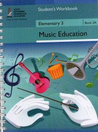 Music Education Student's Workbook Elementary 3: Book 3A