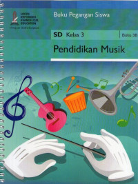 Pendidikan Musik SD Kelas 3: Buku Pegangan Siswa