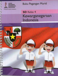 Kewarganegaraan Indonesia SD Kelas 4: Buku Pegangan Murid