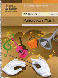 Buku 5B: Pendidikan Musik SD Kelas 5: Buku Pegangan Siswa