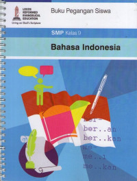 Bahasa Indonesia SMP Kelas 9: Buku Pegangan Siswa