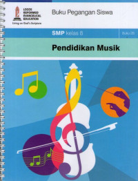 Buku 2B: Pendidikan Musik SMP Kelas 8: Buku Pegangan Siswa