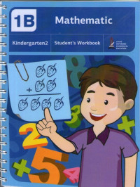 1B: Mathematic Kindergarten2: Student's Workbook