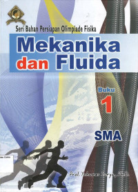 Buku 1: Mekanika dan Fluida SMA: Seri Bahan Persiapan Olimpiade Fisika